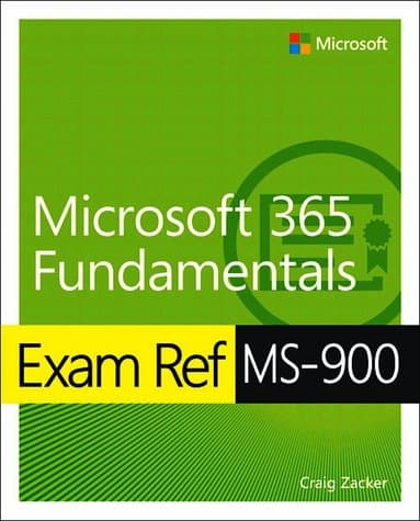 Exam Ref MS-900 Microsoft 365 Fundamentals