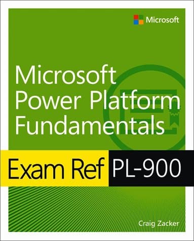 Exam Ref PL-900 Microsoft Power Platform Fundamentals