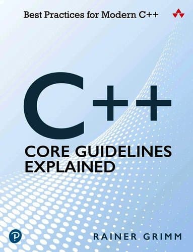 C++ Core Guidelines Explained