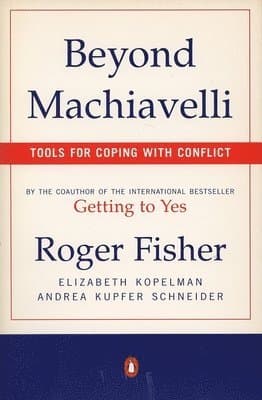 Beyond Machiavelli: Tools for Coping with Conflict