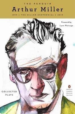 The Penguin Arthur Miller: Collected Plays (Penguin Classics Deluxe Edition)