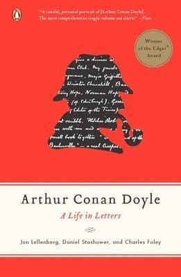Arthur Conan Doyle: A Life in Letters