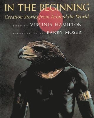 In the Beginning: Creation Stories from Around the World