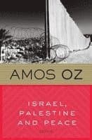 Israel, Palestine and Peace: Essays