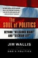 The Soul of Politics: Beyond Religious Right and Secular Left