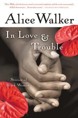 In Love & Trouble: Stories of Black Women
