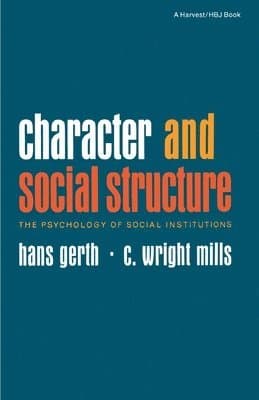 Character and Social Structure: The Psychology of Social Institutions