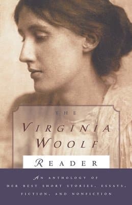 The Virginia Woolf Reader: The Virginia Woolf Library Authorized Edition