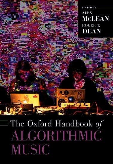 The Oxford Handbook of Algorithmic Music