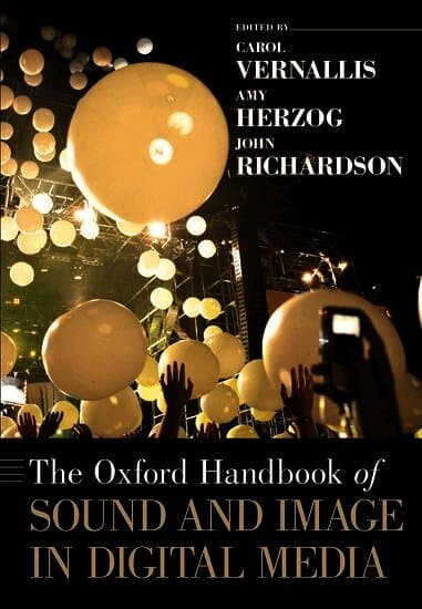 The Oxford Handbook of Sound and Image in Digital Media