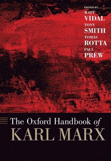 The Oxford Handbook of Karl Marx