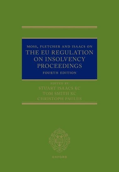 Moss, Fletcher and Isaacs on The EU Regulation on Insolvency Proceedings