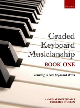 Graded Keyboard Musicianship Book 1