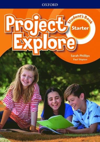 Project Explore: Starter: Student's Book