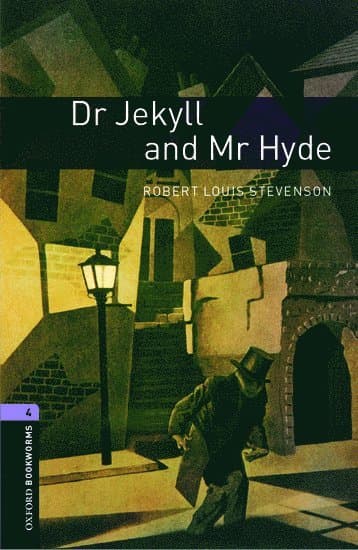 Oxford Bookworms Library: Level 4:: Dr Jekyll and Mr Hyde