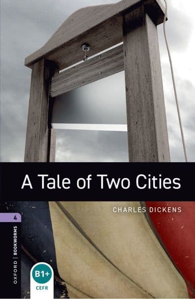 Oxford Bookworms Library: Level 4: A Tale of Two Cities