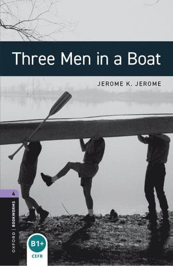 Oxford Bookworms Library: Level 4:: Three Men in a Boat
