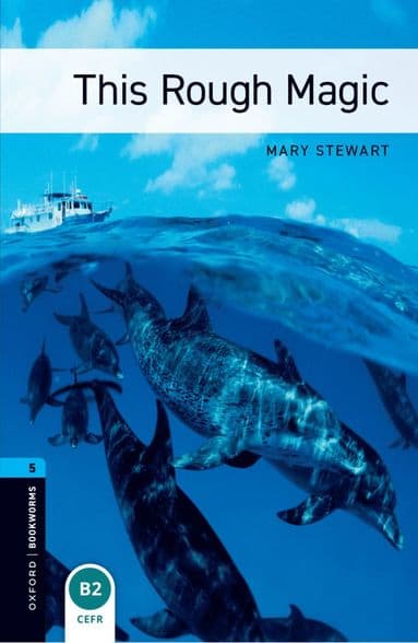 Oxford Bookworms Library: Level 5: This Rough Magic