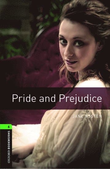 Oxford Bookworms Library: Level 6: Pride and Prejudice