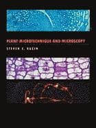 Plant Microtechnique and Microscopy