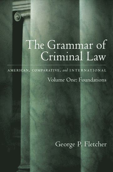 The Grammar of Criminal Law: Volume One: Foundations