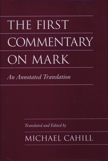 The First Commentary on Mark