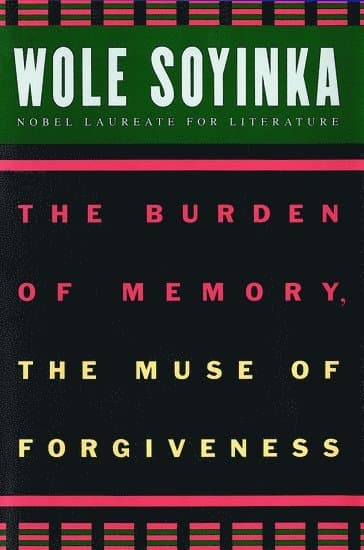 The Burden of Memory, the Muse of Forgiveness
