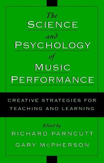 The Science and Psychology of Music Performance