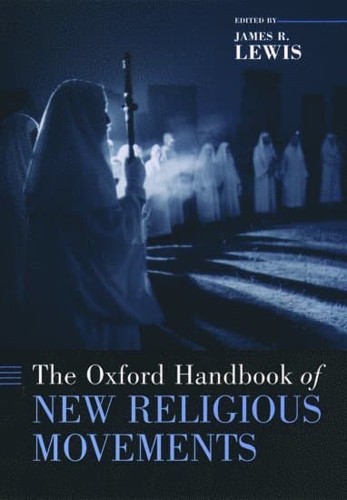 The Oxford Handbook of New Religious Movements