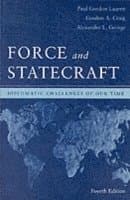 Force and Statecraft: Diplomatic Challenges of Our Time