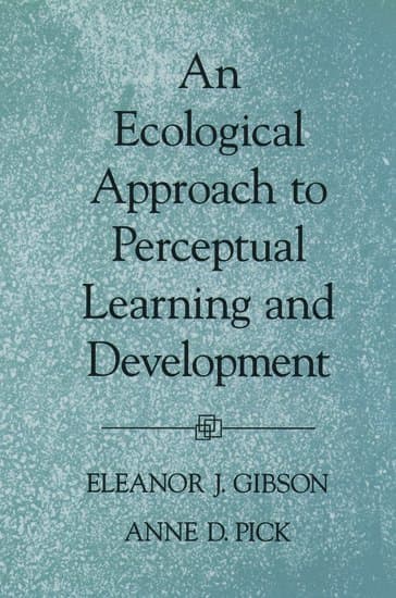 An Ecological Approach to Perceptual Learning and Development