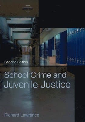 School Crime and Juvenile Justice