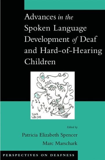 Advances in the Spoken Language Development of Deaf and Hard-of-Hearing Children