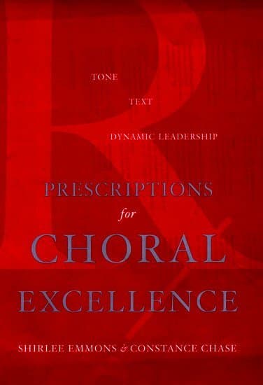 Prescriptions for Choral Excellence