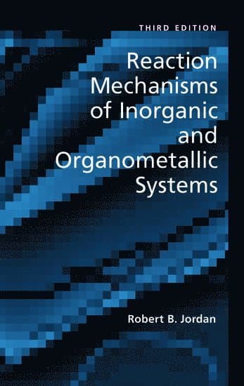 Reaction Mechanisms of Inorganic and Organometallic Systems