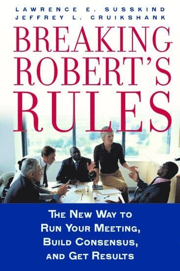 Breaking Robert's Rules