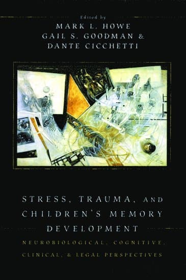 Stress, Trauma, and Children's Memory Development