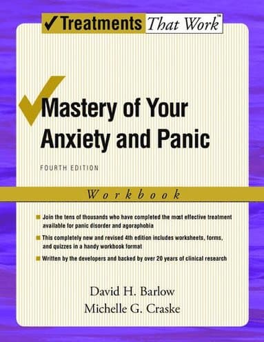 Mastery of Your Anxiety and Panic: Workbook