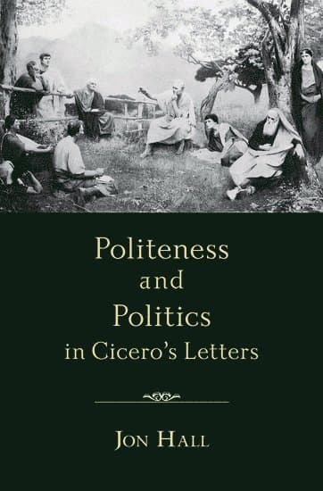 Politeness and Politics in Cicero's Letters