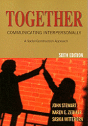 Together: Communicating Interpersonally: A Social Construction Approach