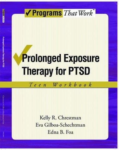 Prolonged Exposure Therapy for PTSD: Teen Workbook