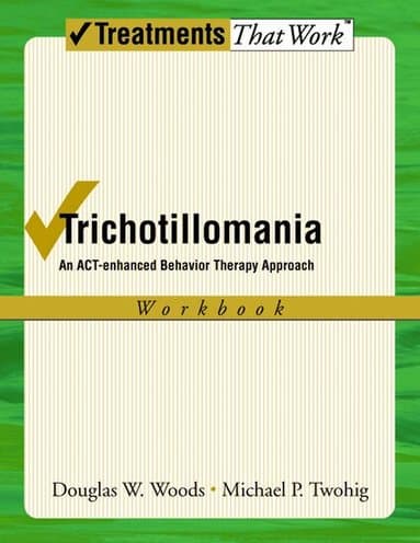 Trichotillomania: Workbook