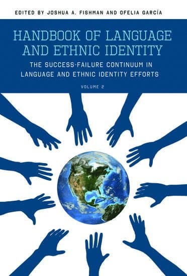 Handbook of Language and Ethnic Identity, Volume 2
