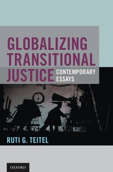 Globalizing Transitional Justice