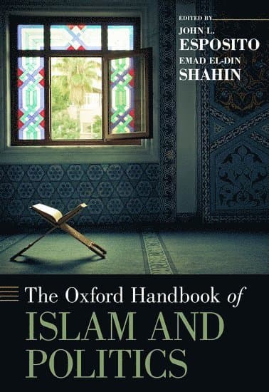 The Oxford Handbook of Islam and Politics