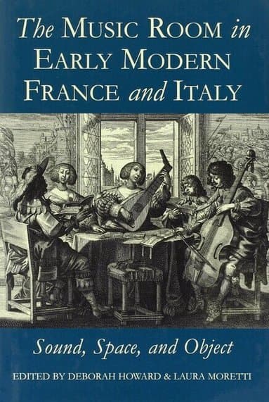 The Music Room in Early Modern France and Italy