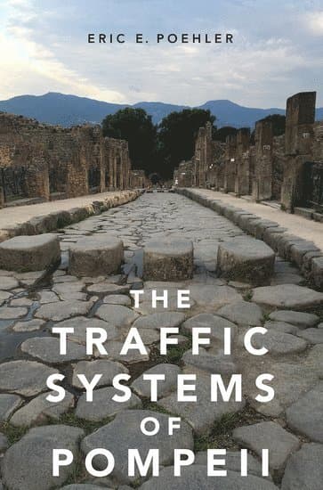 The Traffic Systems of Pompeii