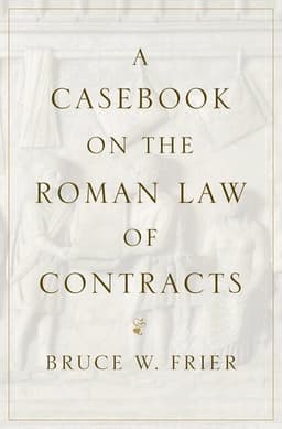 A Casebook on the Roman Law of Contracts