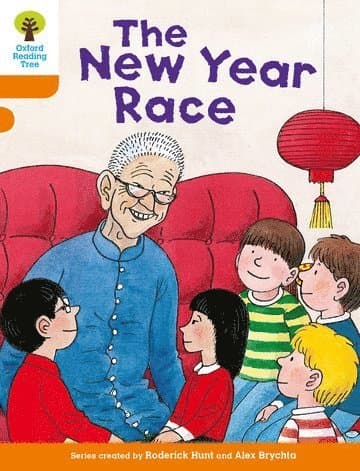 Oxford Reading Tree Biff, Chip and Kipper Stories Decode and Develop: Level 6: The New Year Race
