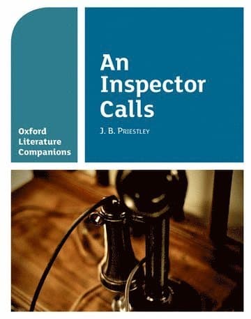 Oxford Literature Companions: An Inspector Calls